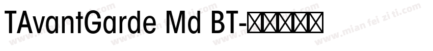 TAvantGarde Md BT字体转换